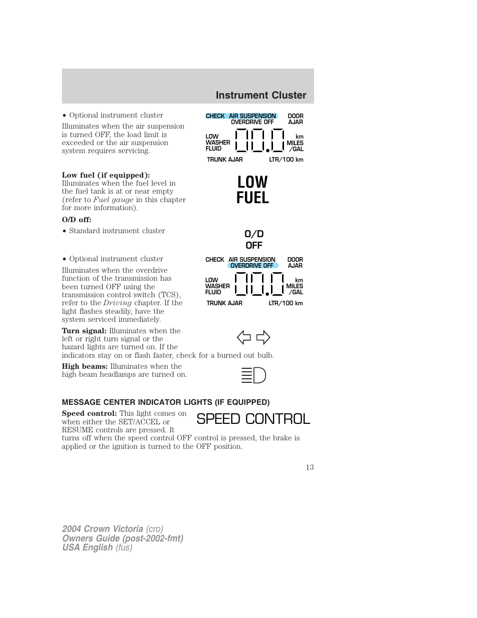 Low fuel, Speed control, Instrument cluster | FORD 2004 Crown Victoria v.2 User Manual | Page 13 / 248