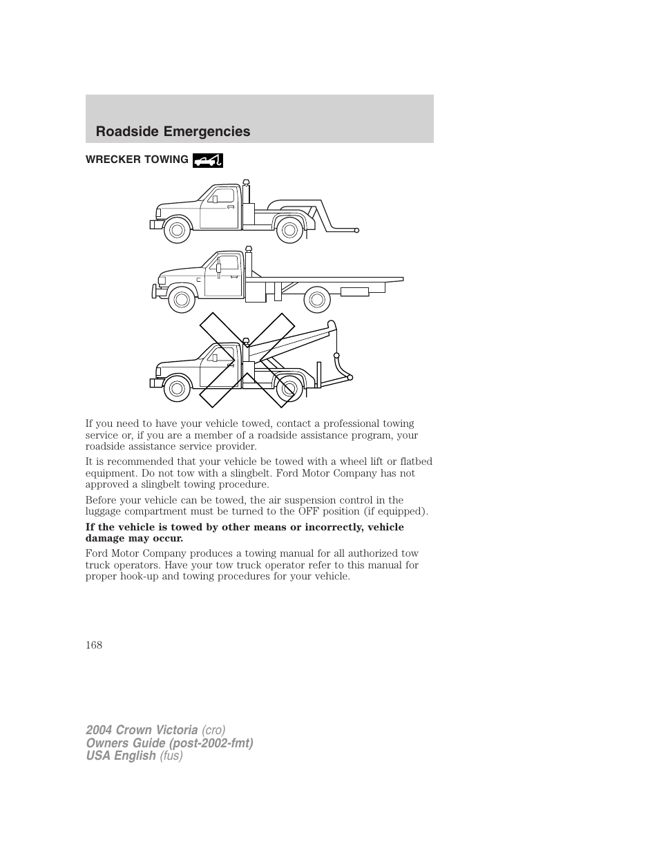 Roadside emergencies | FORD 2004 Crown Victoria v.2 User Manual | Page 168 / 248
