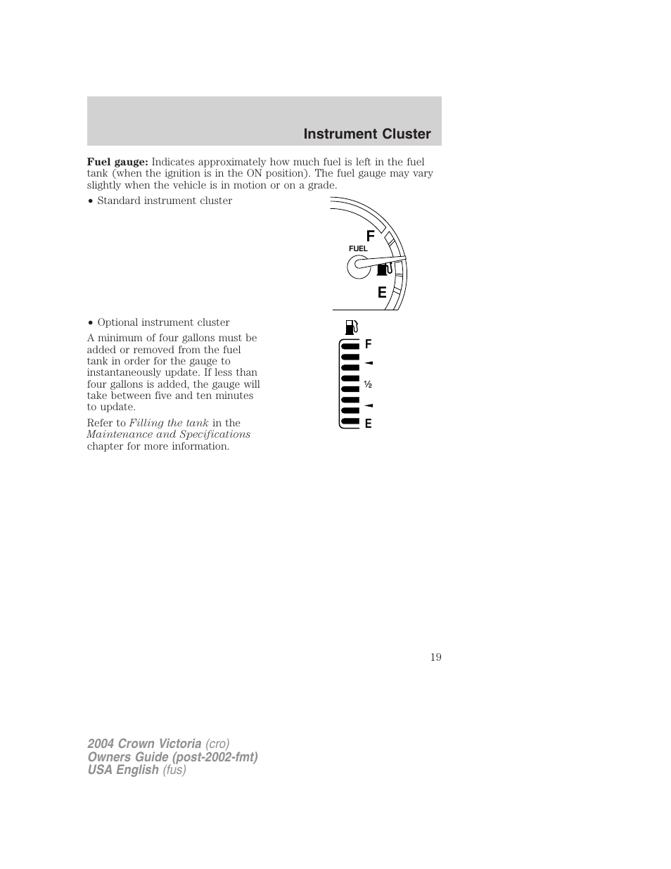 Instrument cluster | FORD 2004 Crown Victoria v.3 User Manual | Page 19 / 248