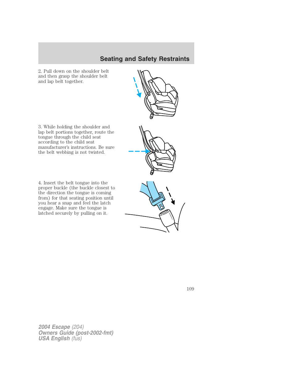 Seating and safety restraints | FORD 2004 Escape v.1 User Manual | Page 109 / 240