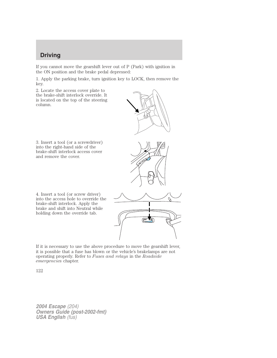 Driving | FORD 2004 Escape v.1 User Manual | Page 122 / 240