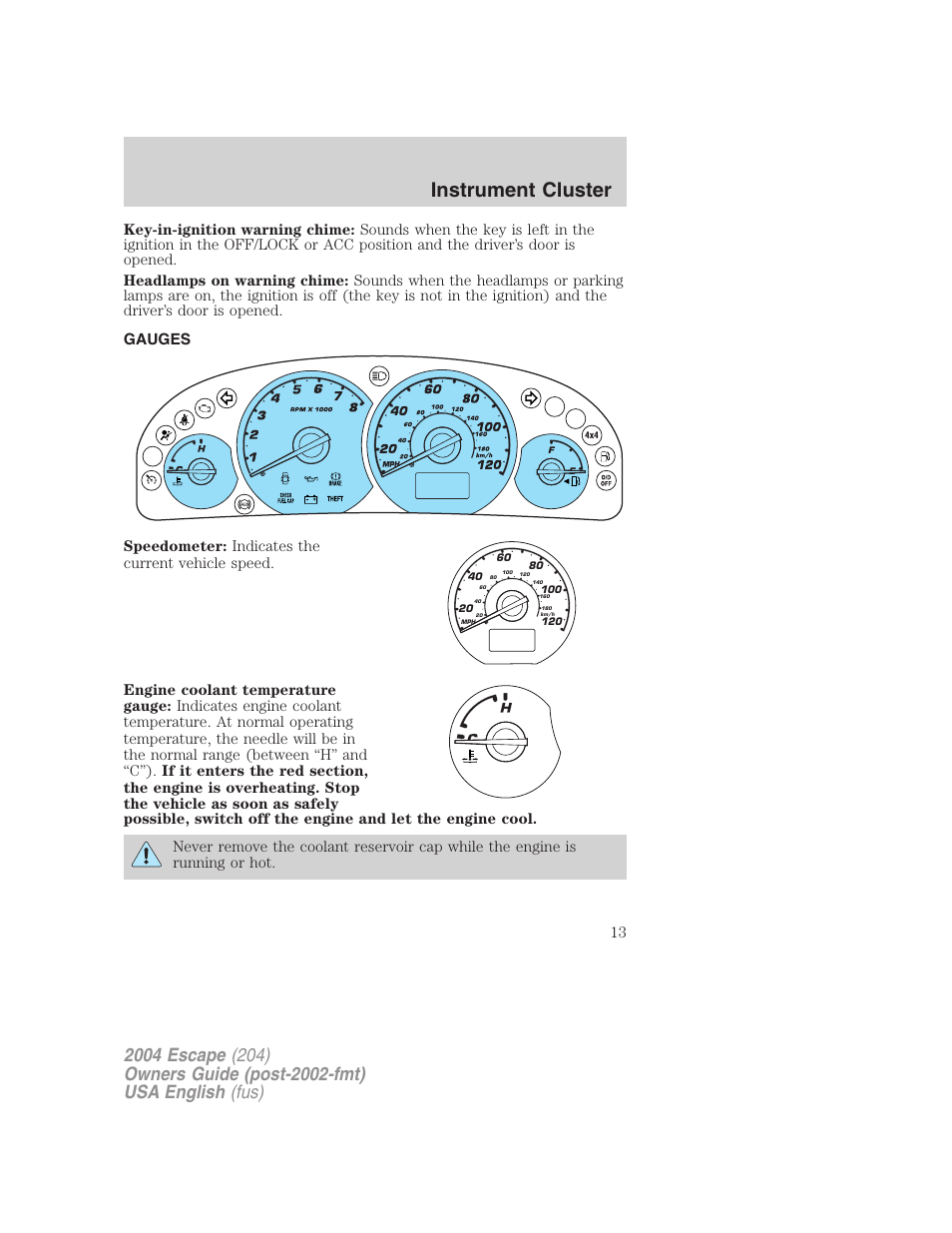 Instrument cluster | FORD 2004 Escape v.1 User Manual | Page 13 / 240