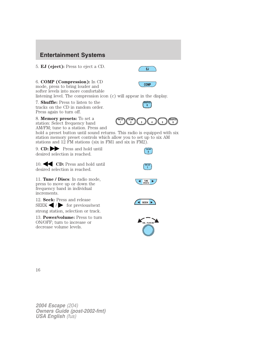 Entertainment systems | FORD 2004 Escape v.1 User Manual | Page 16 / 240