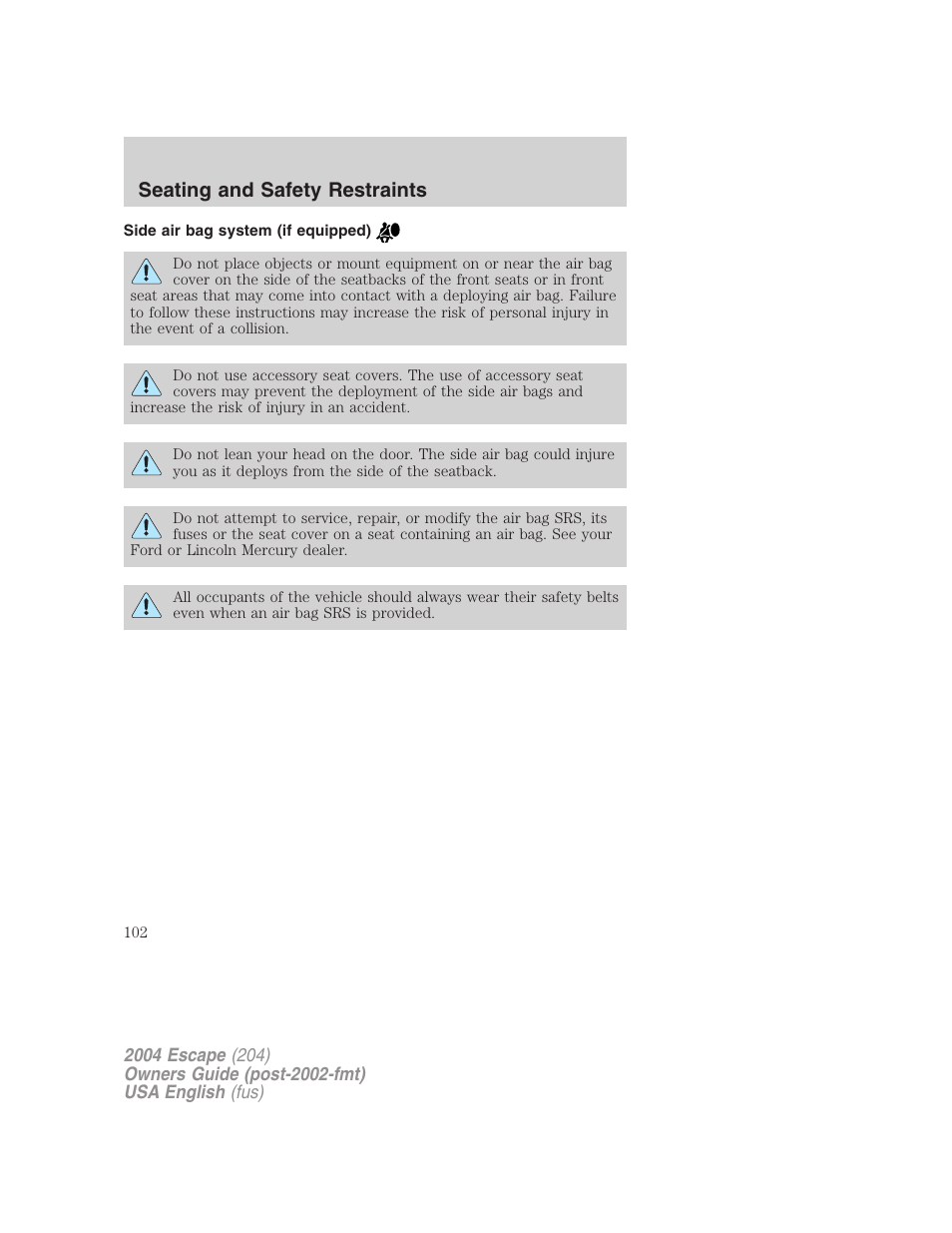 Seating and safety restraints | FORD 2004 Escape v.2 User Manual | Page 102 / 256