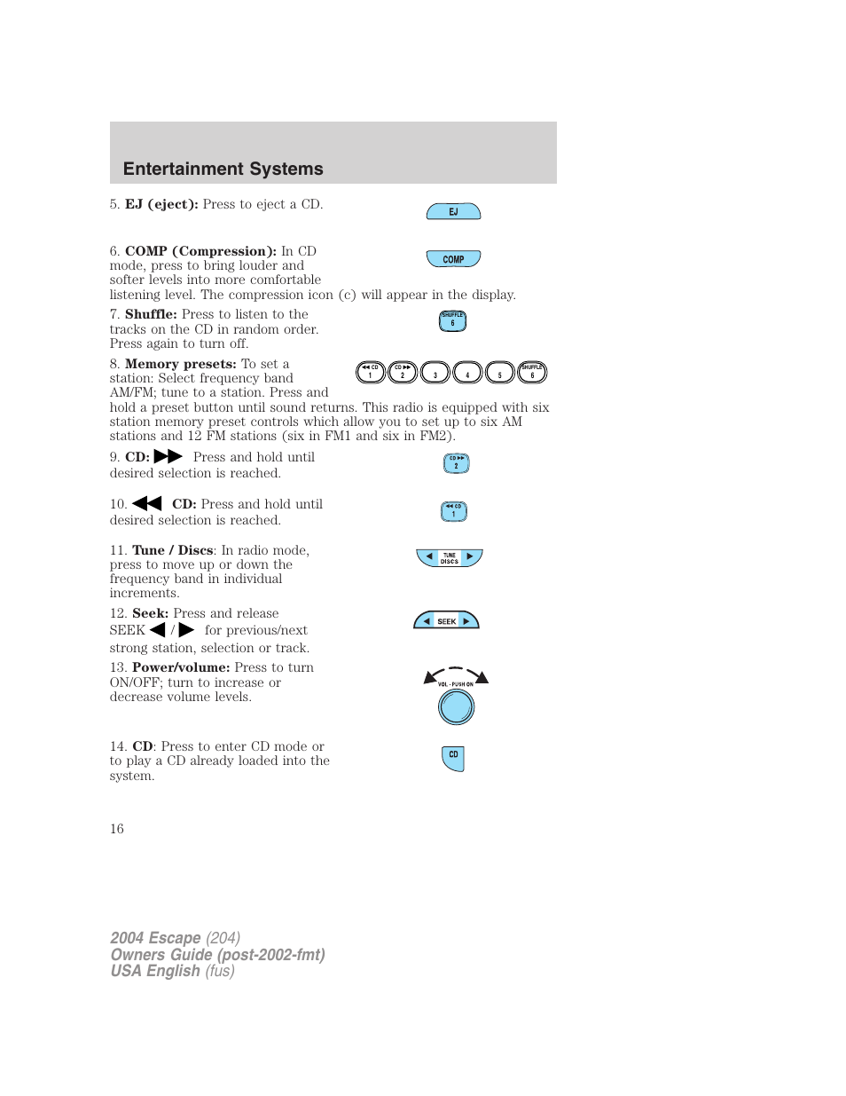 Entertainment systems | FORD 2004 Escape v.2 User Manual | Page 16 / 256