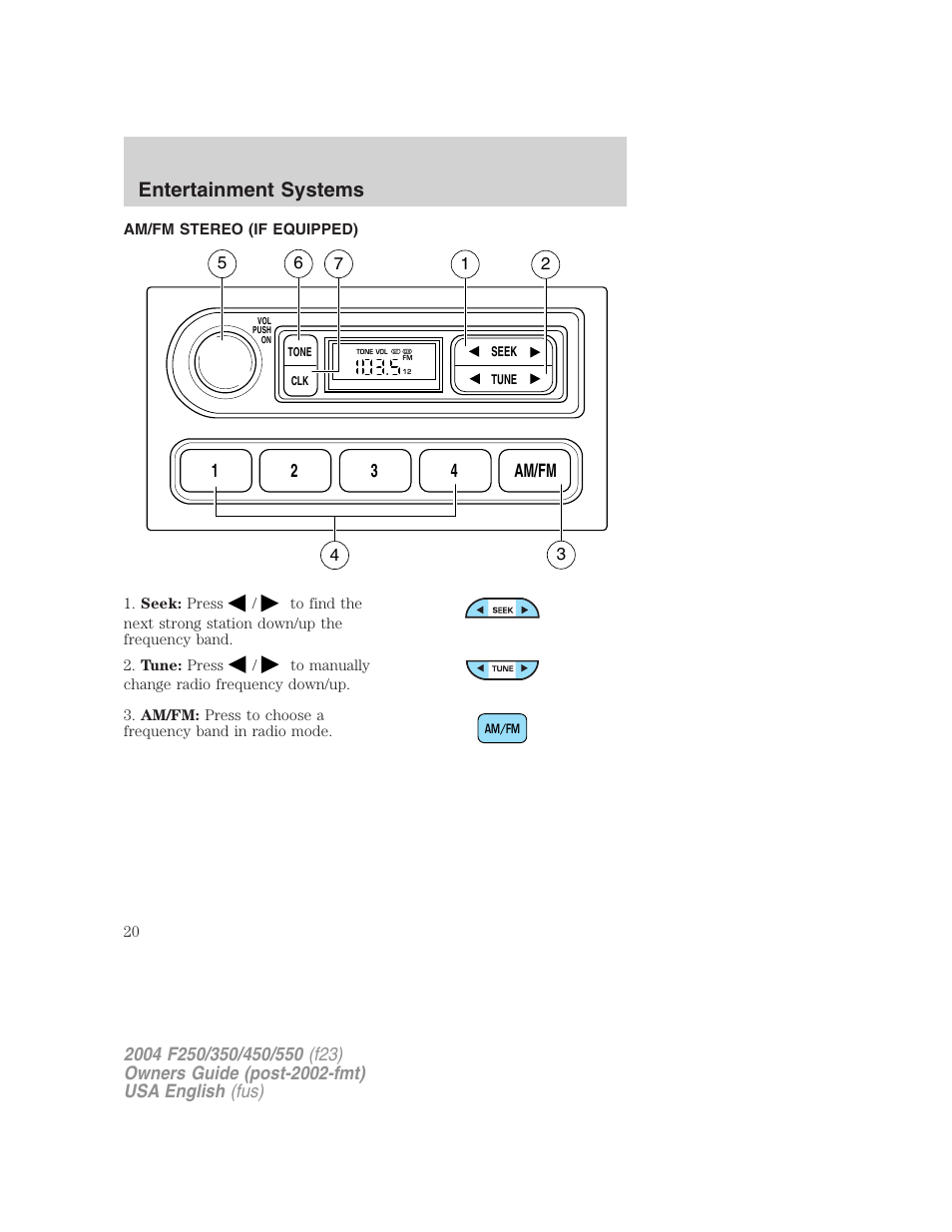 Entertainment systems, 12 3 4 am/fm | FORD 2004 F-550 v.2 User Manual | Page 20 / 312