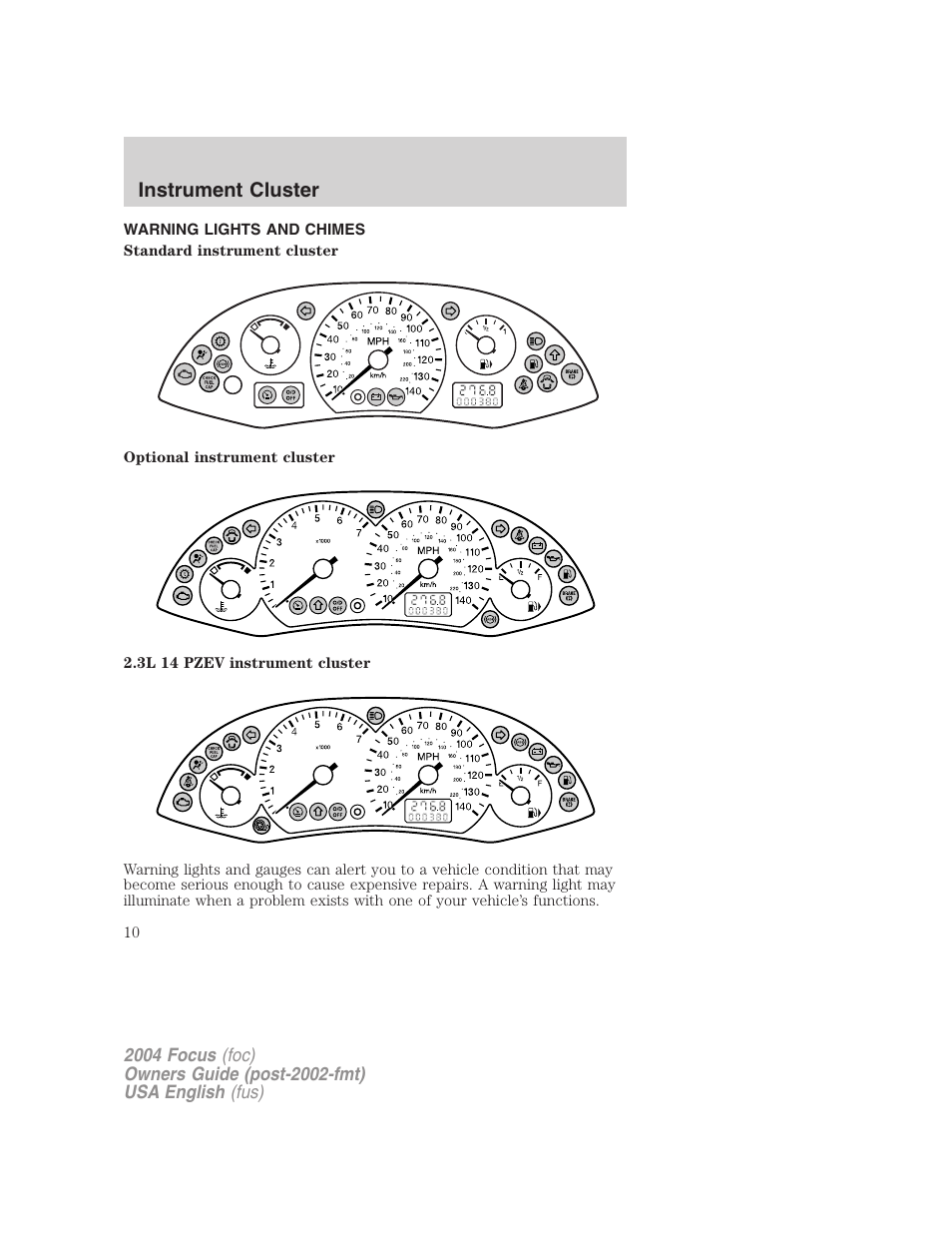 Instrument cluster | FORD 2004 Focus v.1 User Manual | Page 10 / 232