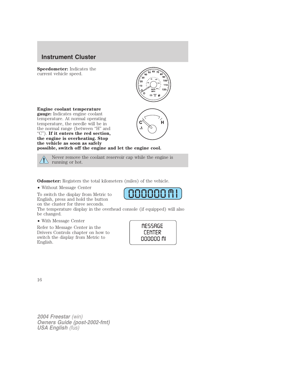 Instrument cluster | FORD 2004 Freestar v.3 User Manual | Page 16 / 296