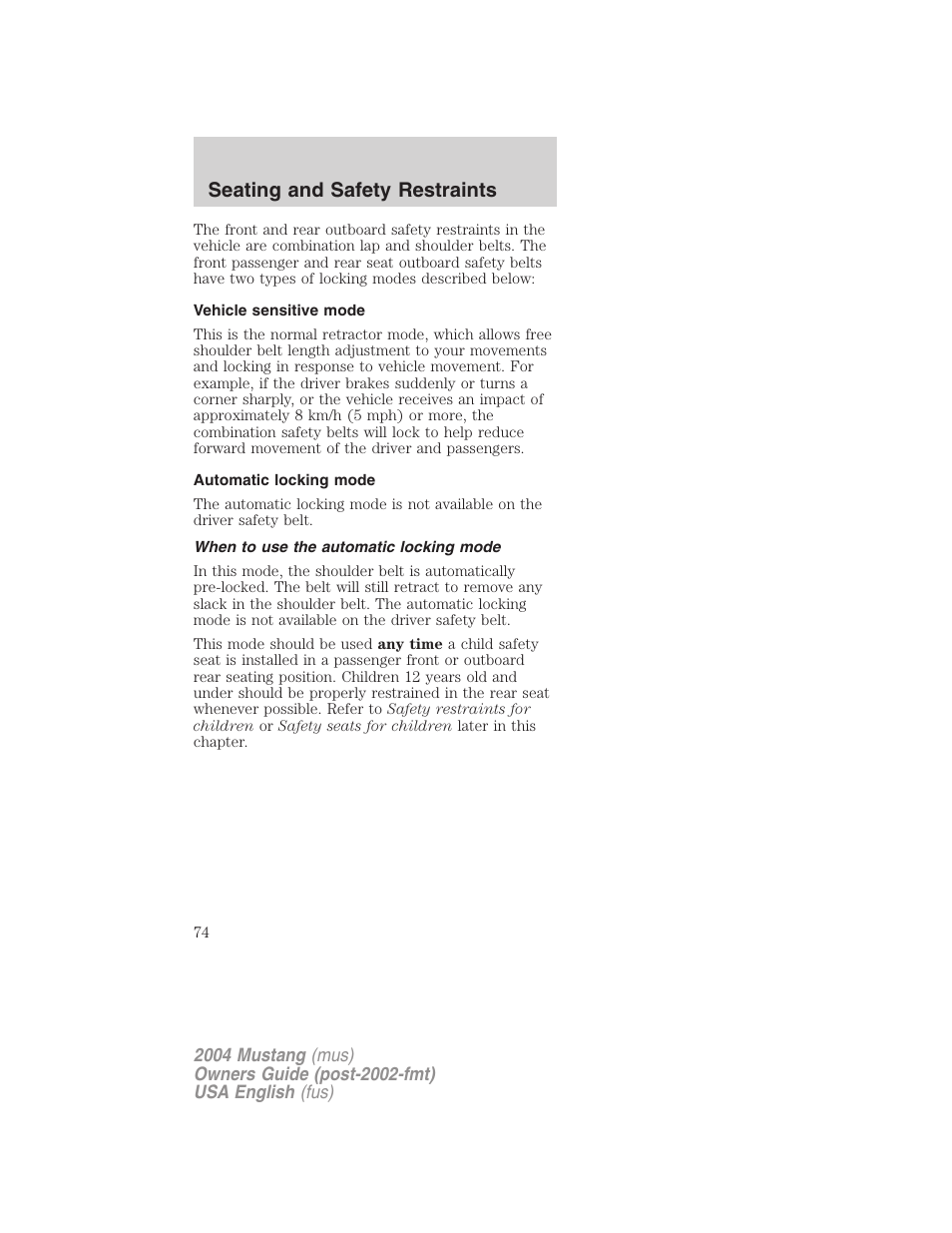 Seating and safety restraints | FORD 2004 Mustang v.2 User Manual | Page 74 / 240