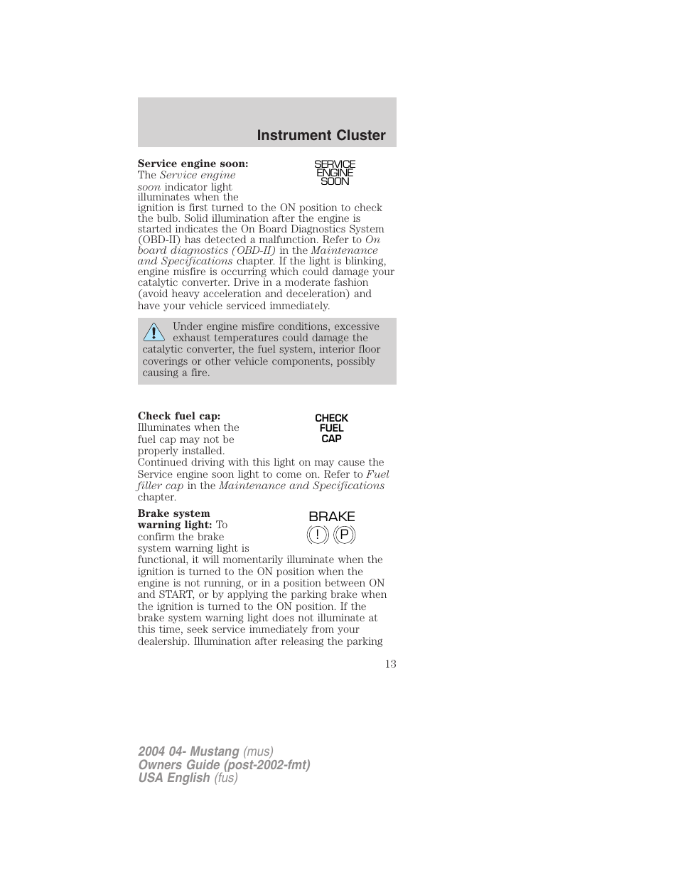 Instrument cluster | FORD 2004 Mustang v.3 User Manual | Page 13 / 240
