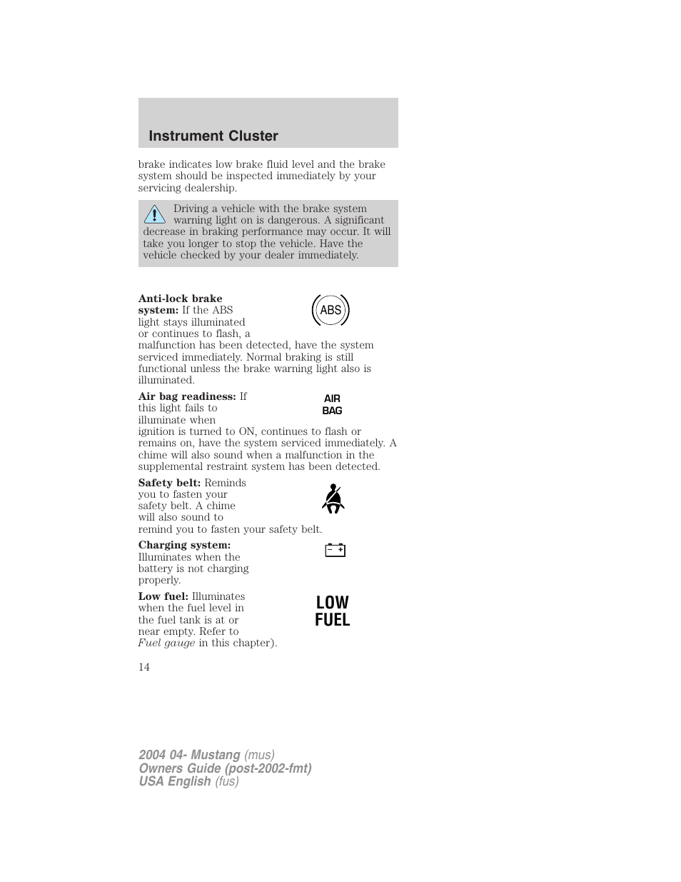Low fuel, Instrument cluster | FORD 2004 Mustang v.3 User Manual | Page 14 / 240