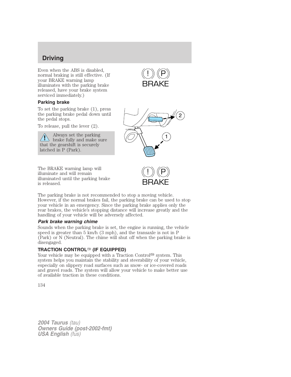 P! brake | FORD 2004 Taurus v.3 User Manual | Page 134 / 248