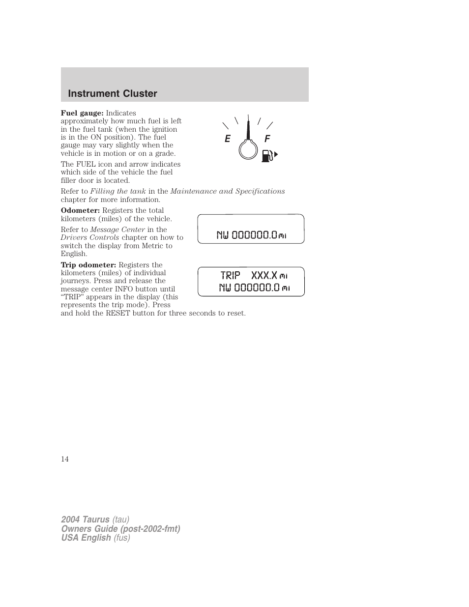 Instrument cluster | FORD 2004 Taurus v.3 User Manual | Page 14 / 248