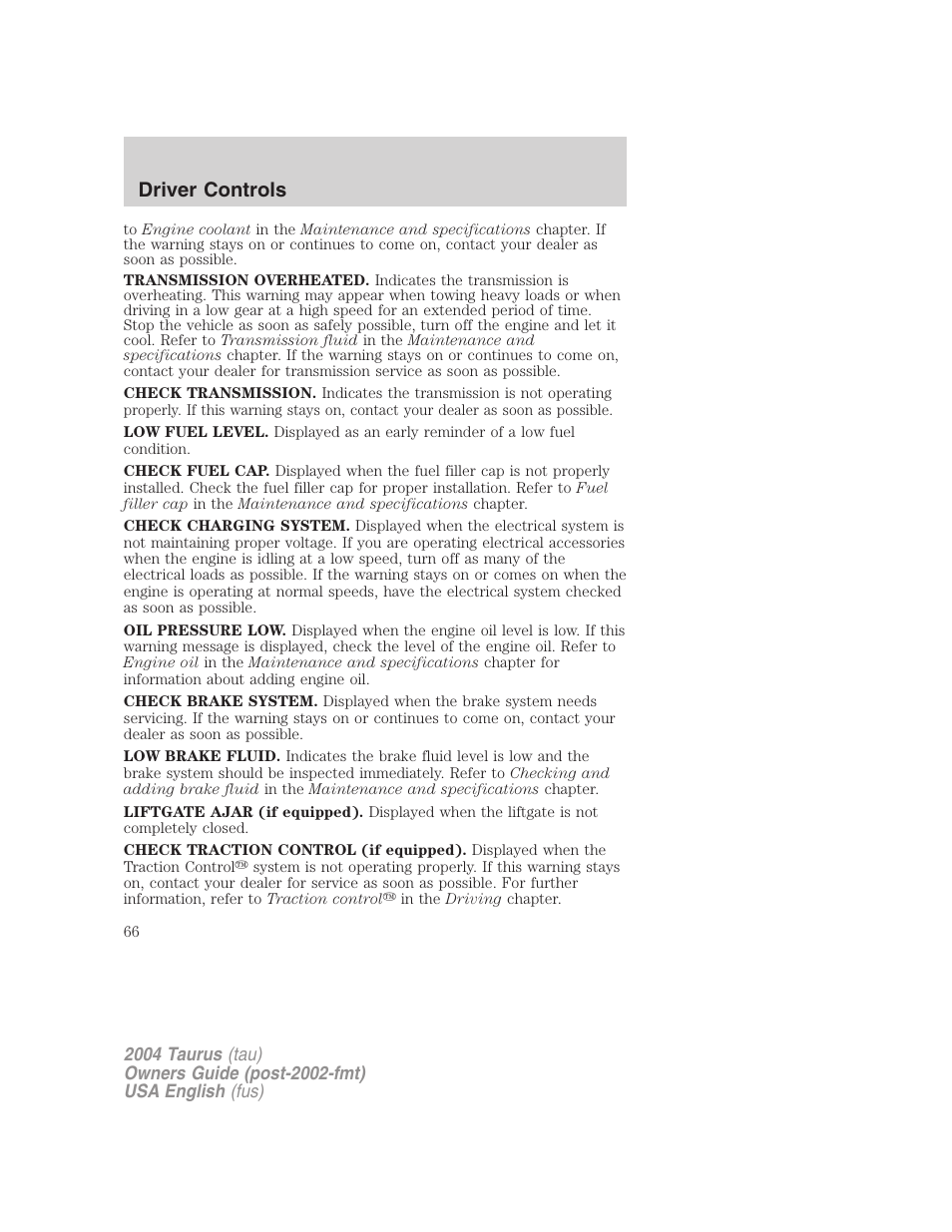 Driver controls | FORD 2004 Taurus v.3 User Manual | Page 66 / 248