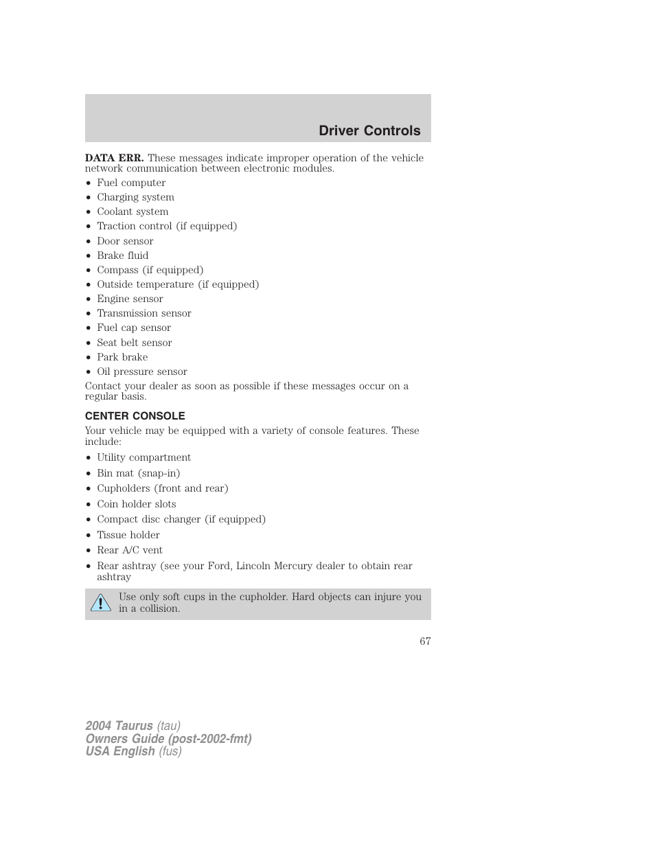 Driver controls | FORD 2004 Taurus v.3 User Manual | Page 67 / 248