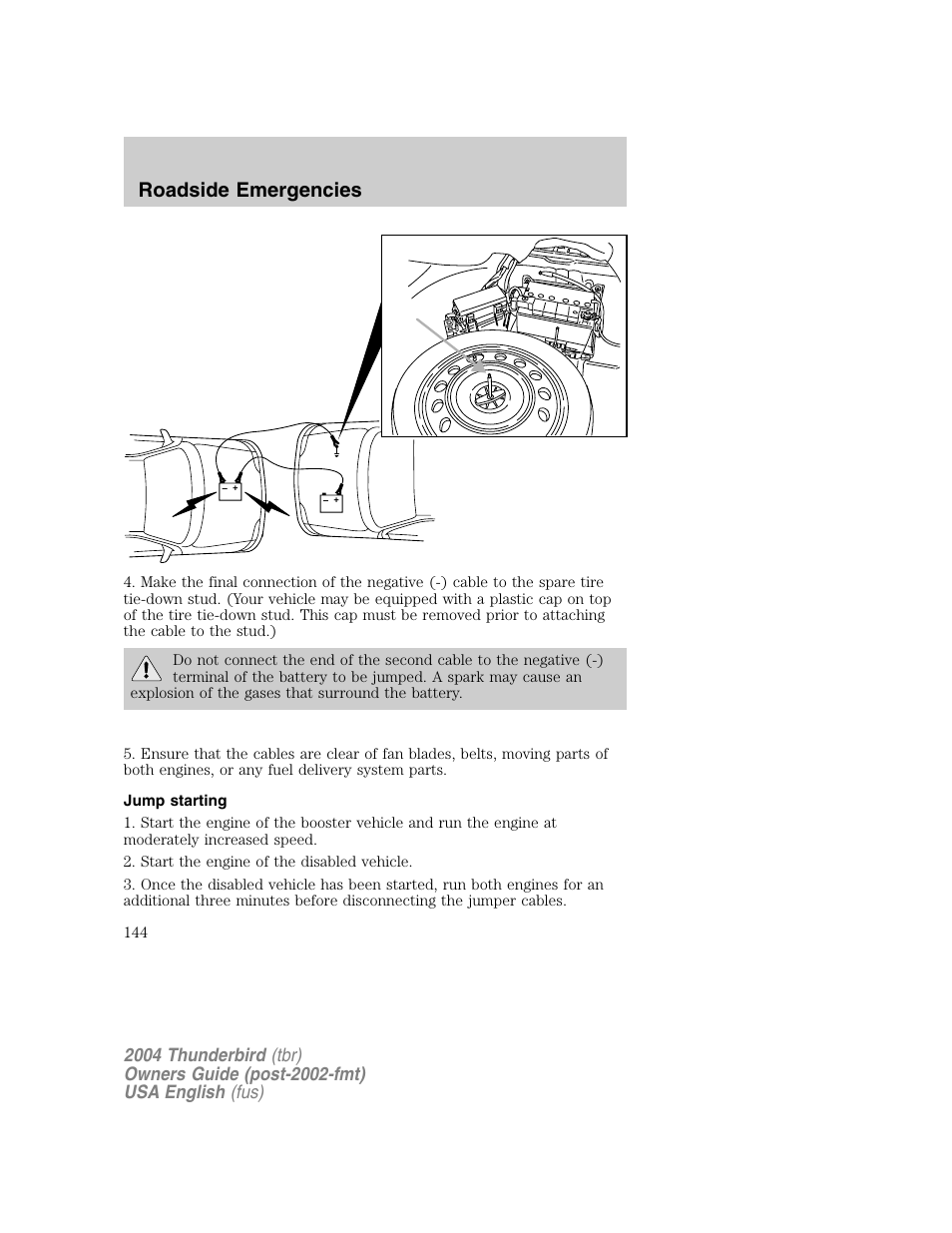 Roadside emergencies | FORD 2004 Thunderbird v.1 User Manual | Page 144 / 216