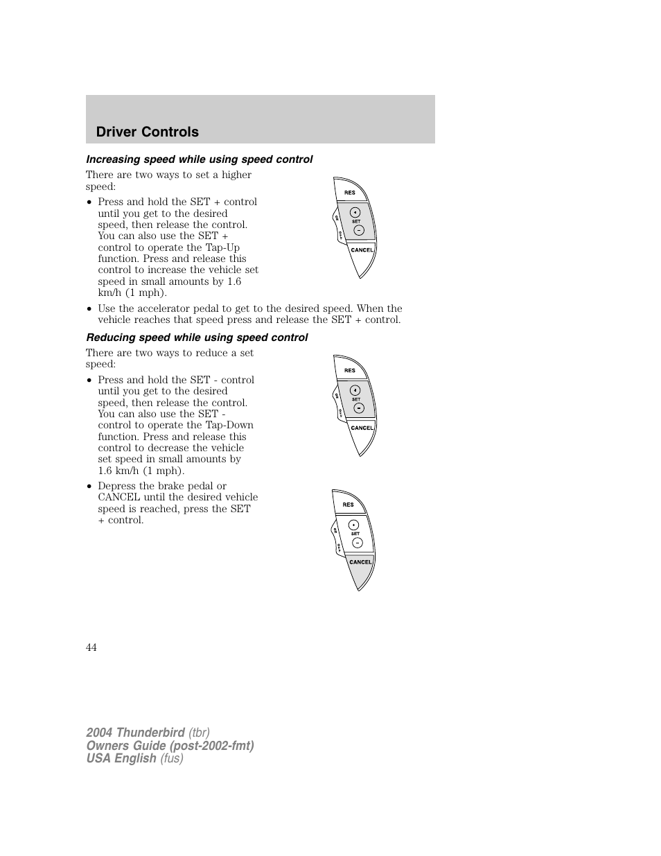 Driver controls | FORD 2004 Thunderbird v.1 User Manual | Page 44 / 216