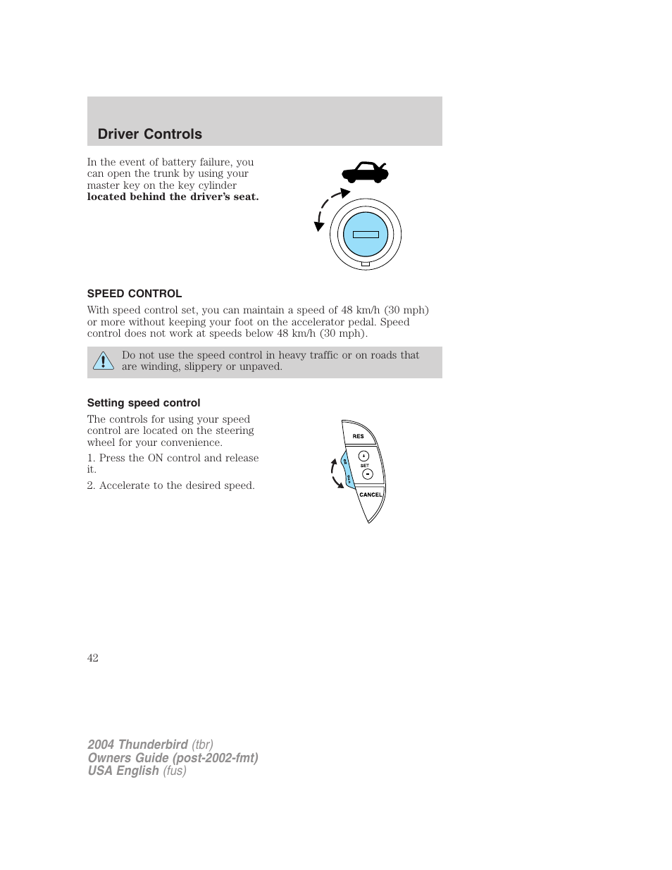 Driver controls | FORD 2004 Thunderbird v.2 User Manual | Page 42 / 224