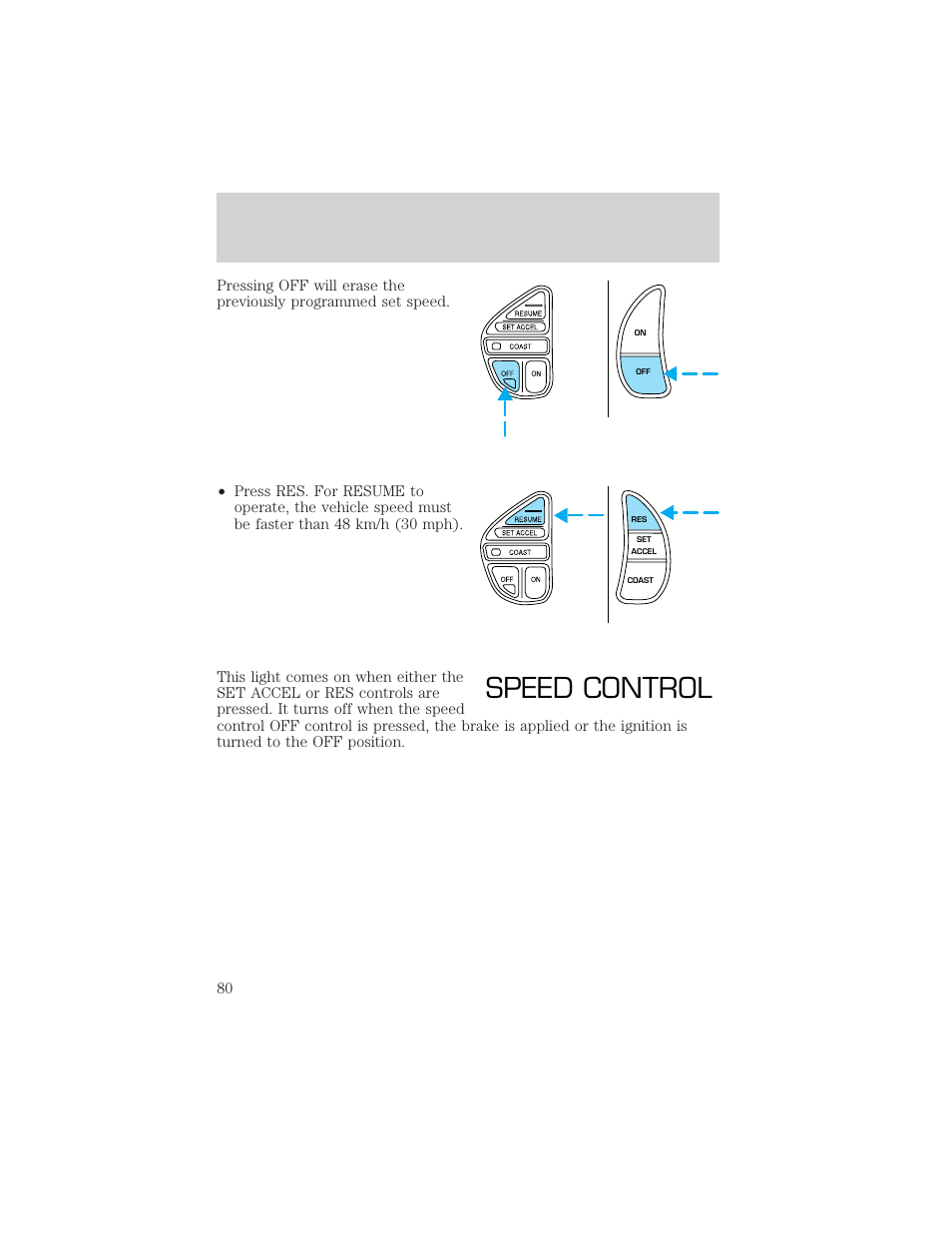 Speed control, Driver controls | FORD 2003 Crown Victoria v.2 User Manual | Page 80 / 248