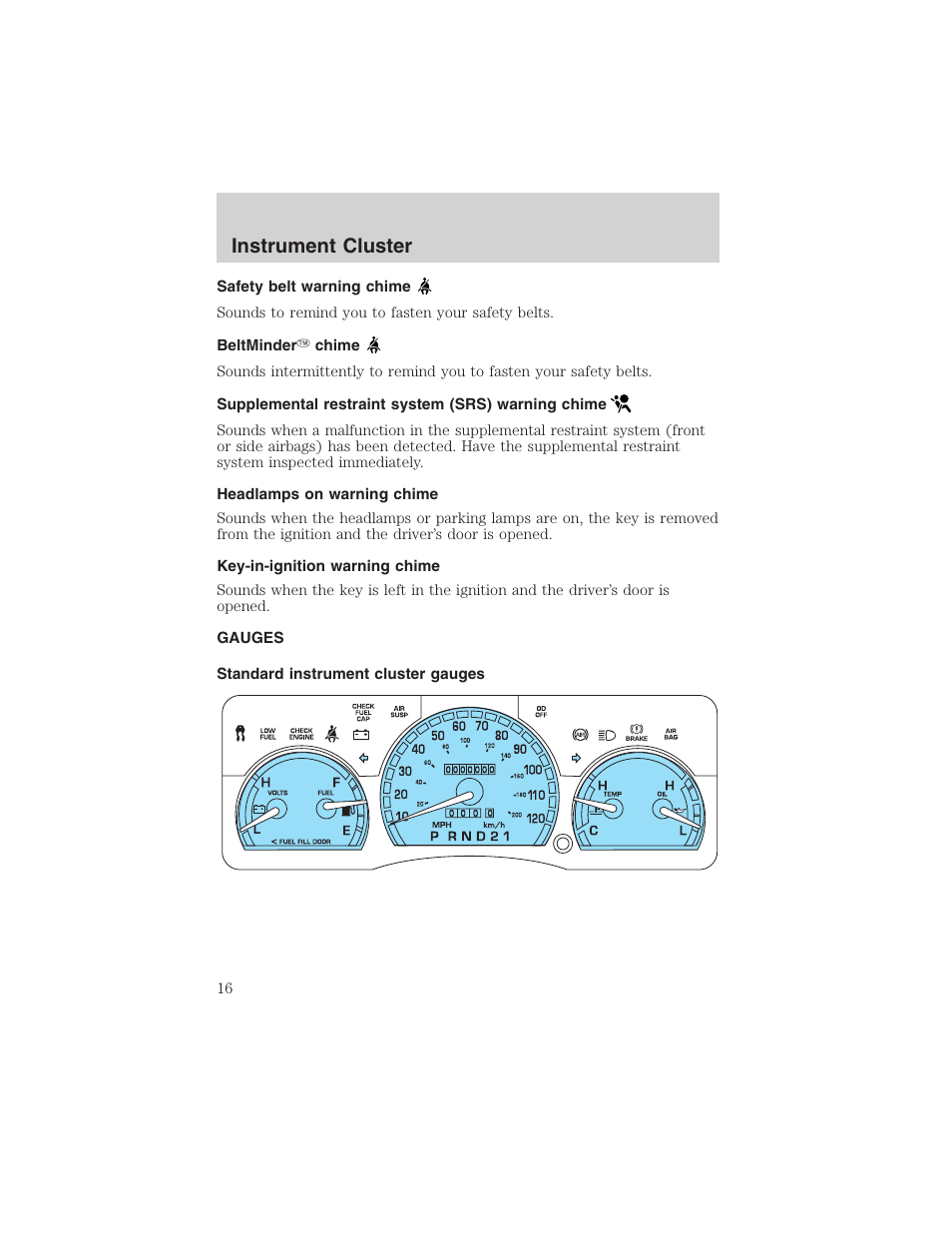 Instrument cluster | FORD 2003 Crown Victoria v.3 User Manual | Page 16 / 248