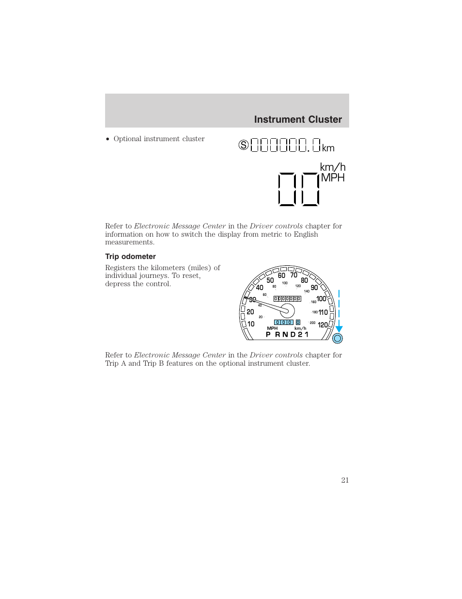 Km/h mph, Km s, Instrument cluster | FORD 2003 Crown Victoria v.3 User Manual | Page 21 / 248