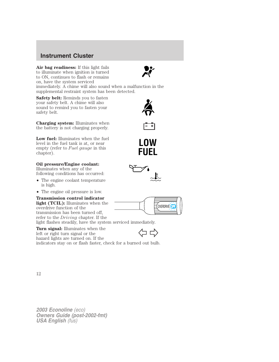 Low fuel | FORD 2003 E-550 v.2 User Manual | Page 12 / 232