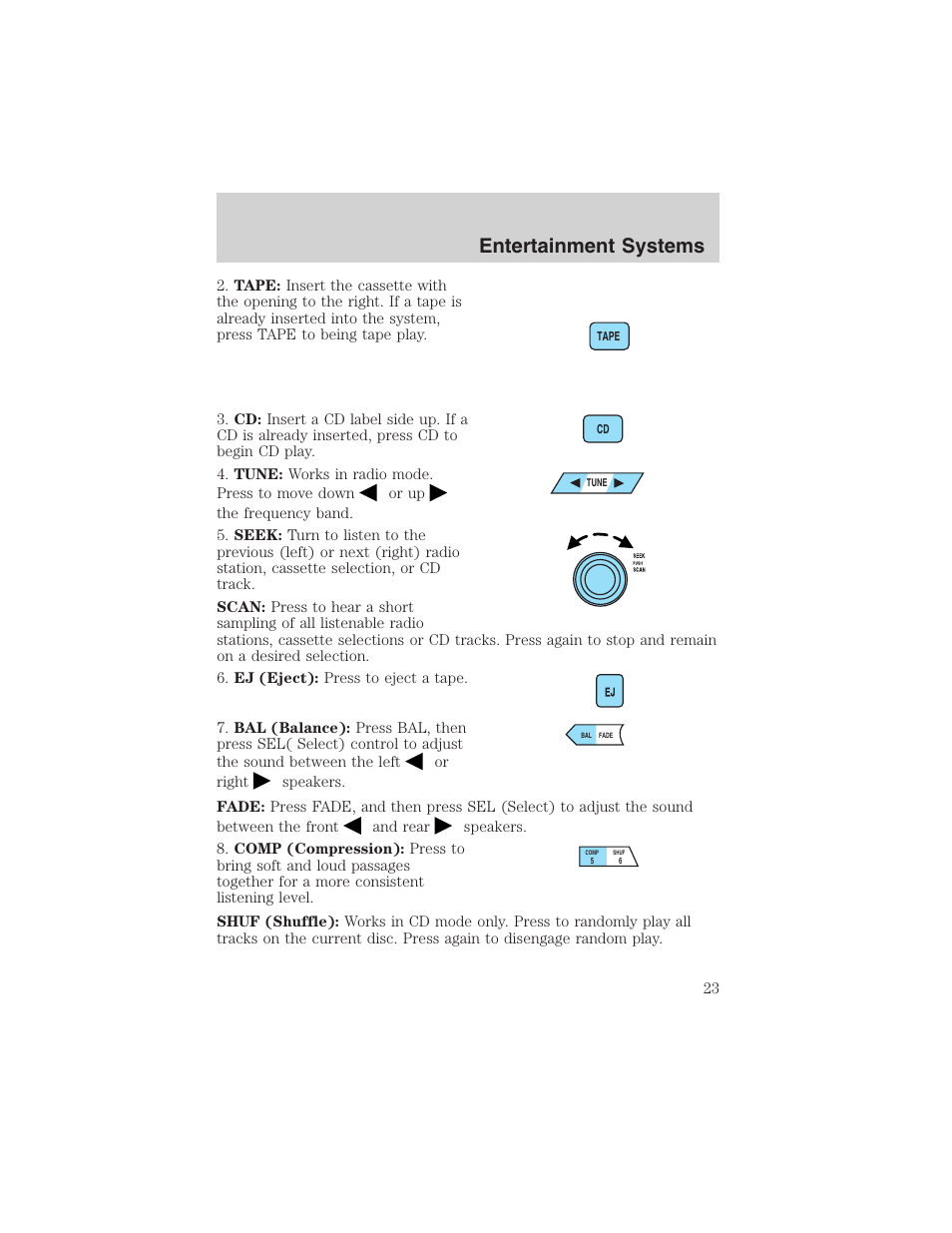 Entertainment systems | FORD 2003 Explorer Sport Trac v.2 User Manual | Page 23 / 216