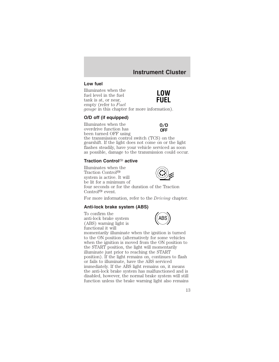 Low fuel, Instrument cluster | FORD 2003 Mustang v.1 User Manual | Page 13 / 256