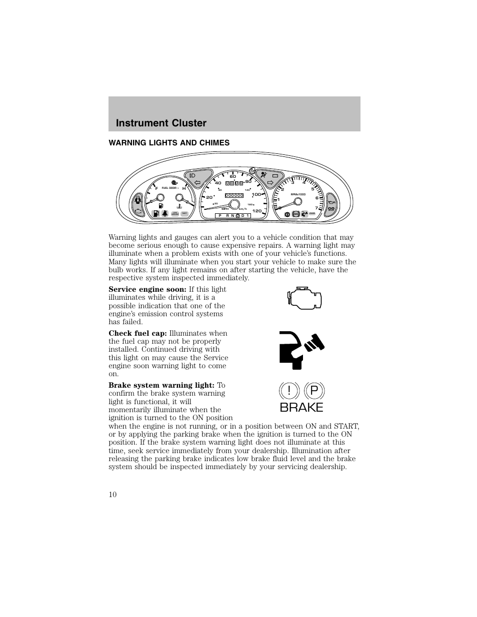P! brake, Instrument cluster | FORD 2003 Taurus v.1 User Manual | Page 10 / 216
