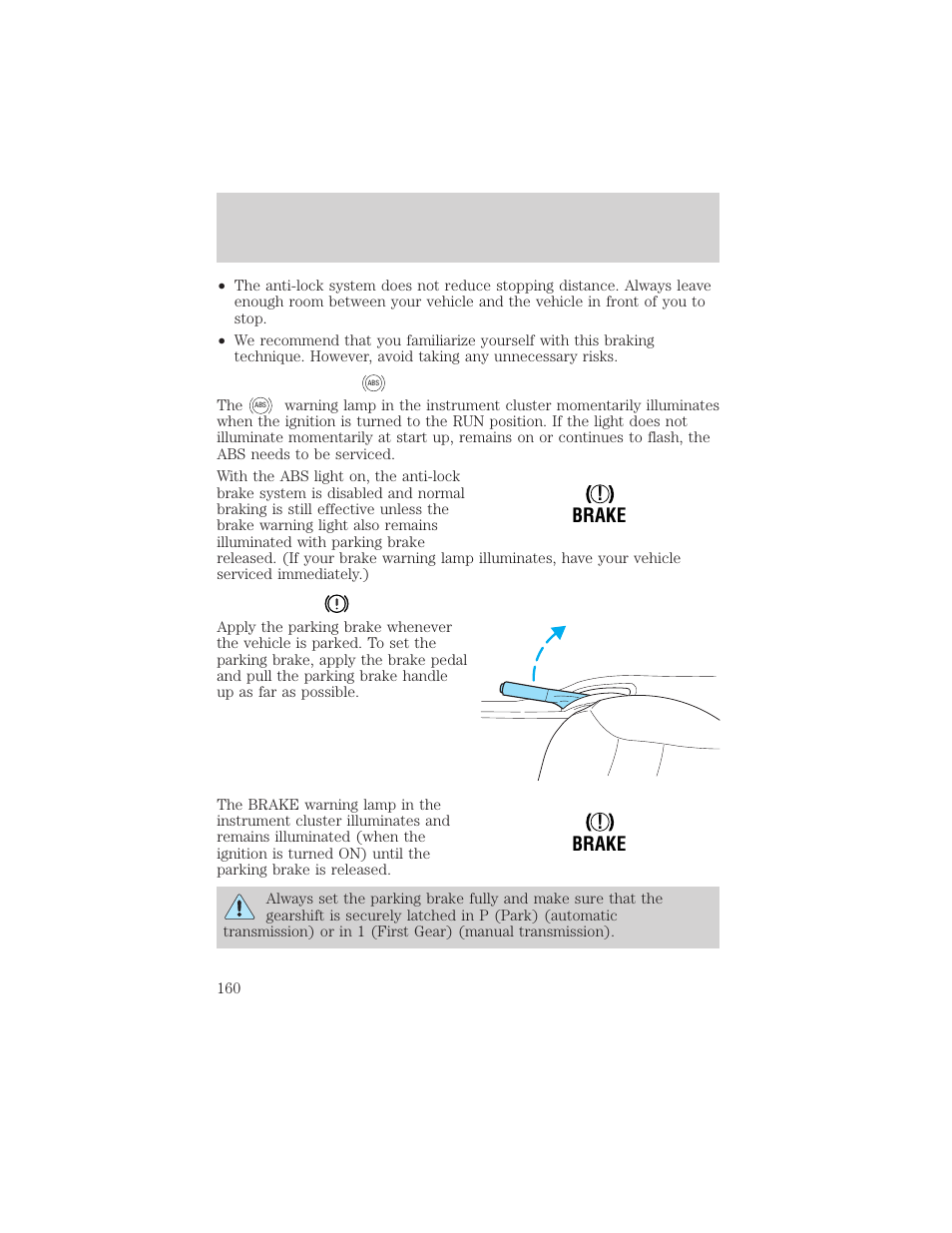 Driving, Brake ! brake | FORD 2002 Escape v.1 User Manual | Page 160 / 280