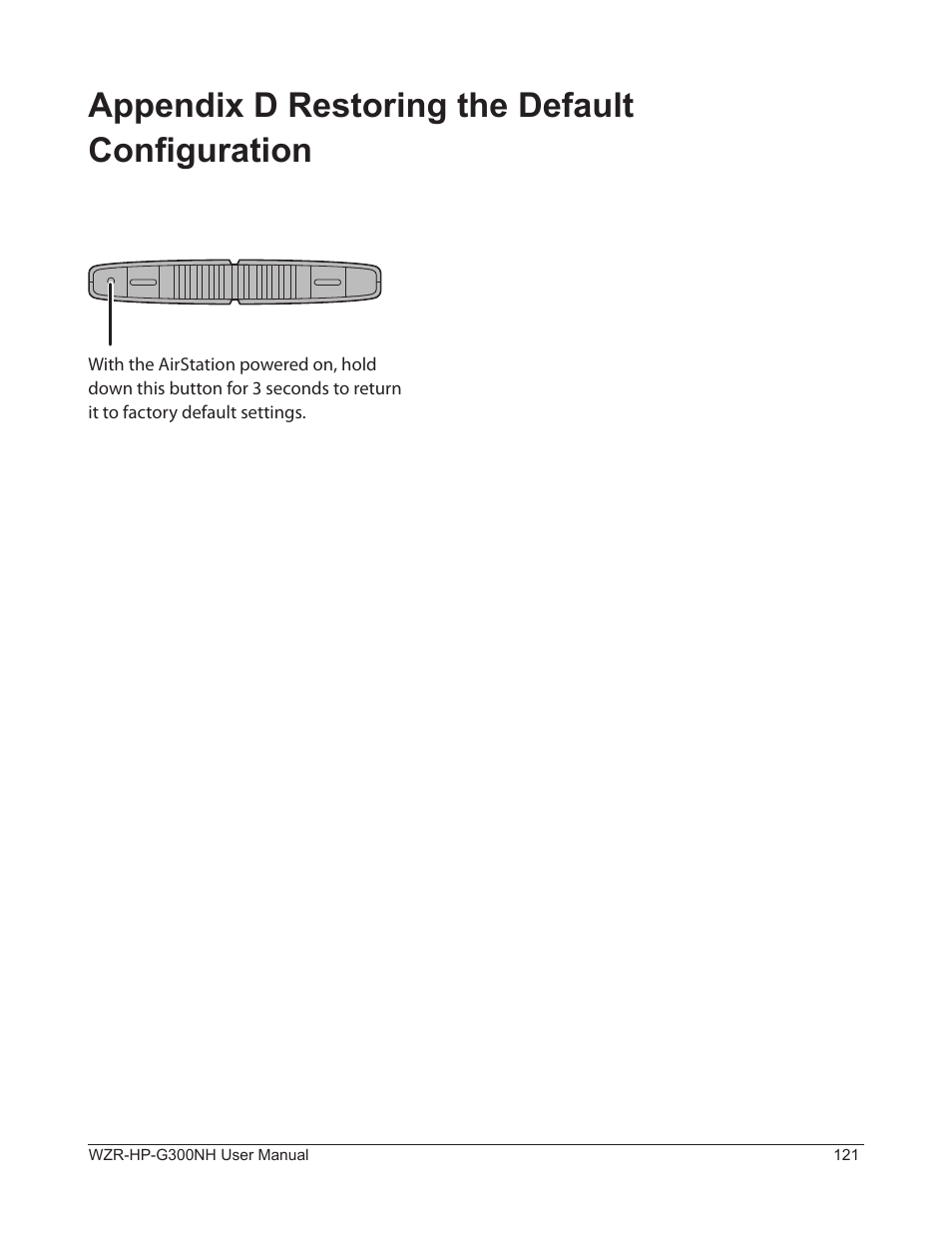 Appendix d restoring the default configuration | Buffalo Technology NFINITI WZR-HP-G300NH User Manual | Page 122 / 133