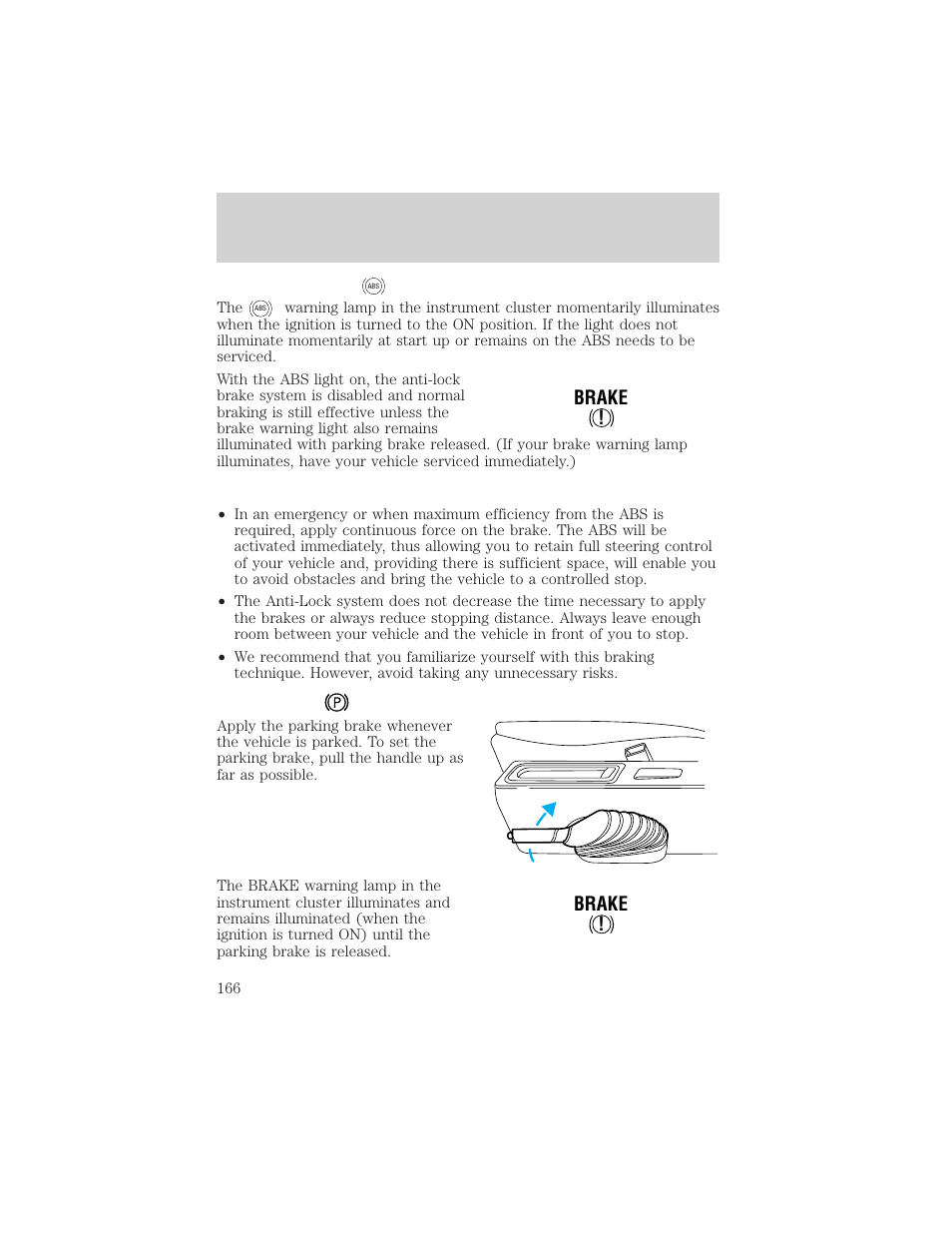 Driving, Brake ! brake | FORD 2000 Windstar User Manual | Page 166 / 280