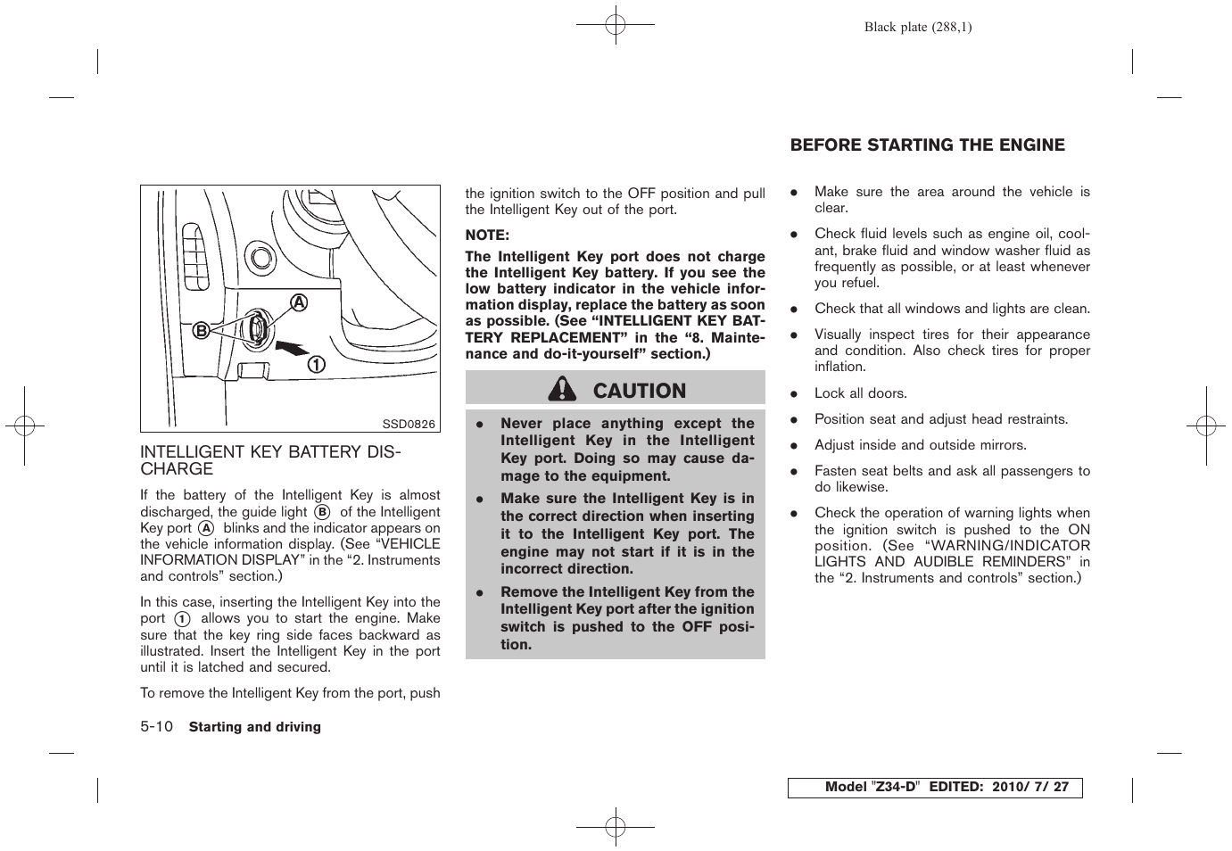 Intelligent key battery discharge -10, Before starting the engine -10, Caution | NISSAN 2011 370Z Roadster - Owner's Manual User Manual | Page 292 / 419