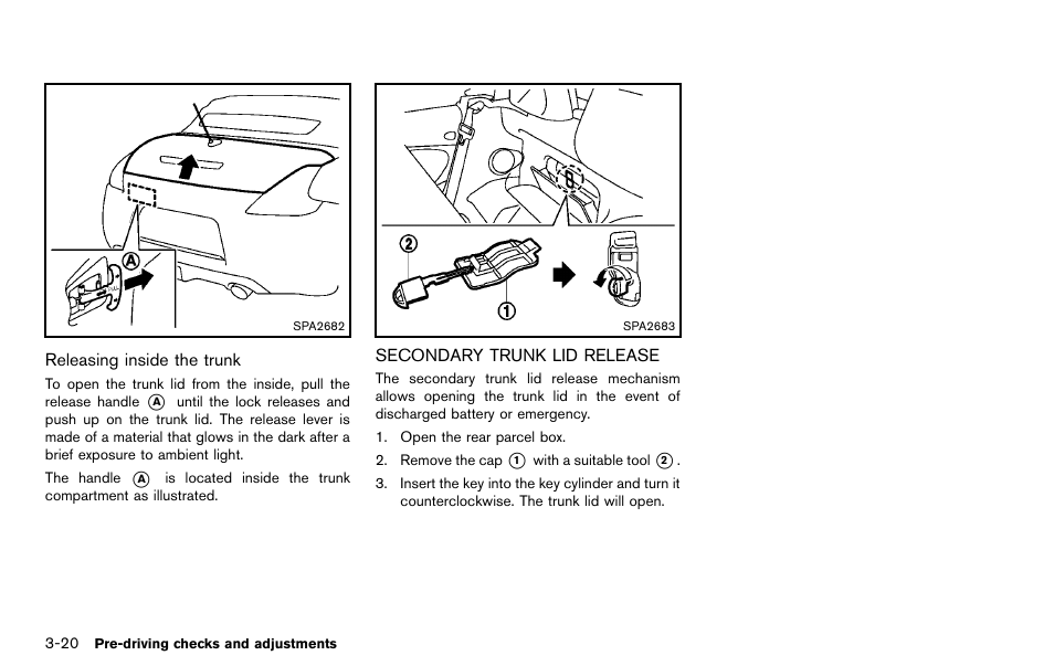 Secondary trunk lid release -20 | NISSAN 2012 370Z Roadster - Owner's Manual User Manual | Page 136 / 427