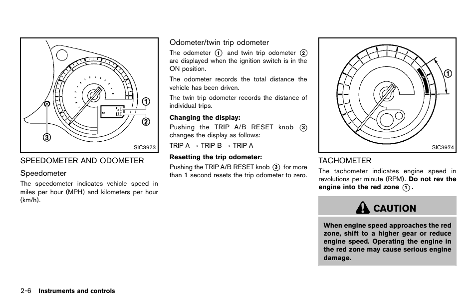 Speedometer and odometer -6 tachometer -6, Caution | NISSAN 2012 370Z Roadster - Owner's Manual User Manual | Page 70 / 427