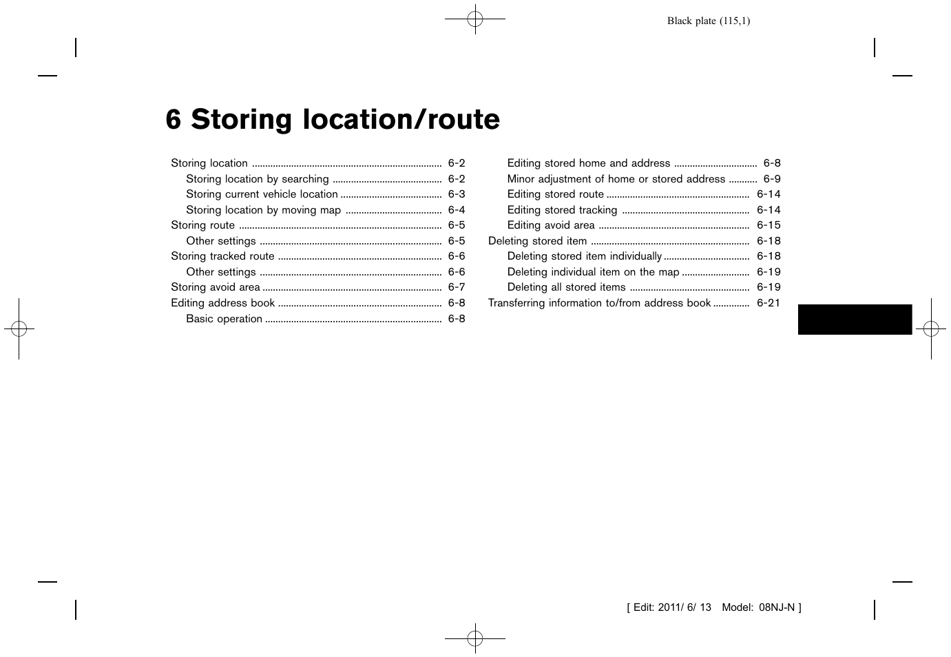 Storing location/route, 6 storing location/route | NISSAN 2012 Quest - Navigation System Owner's Manual User Manual | Page 114 / 242