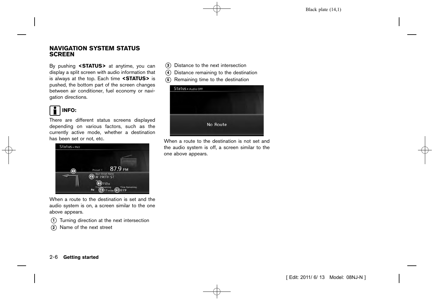 Navigation system status screen -6 | NISSAN 2012 Quest - Navigation System Owner's Manual User Manual | Page 13 / 242