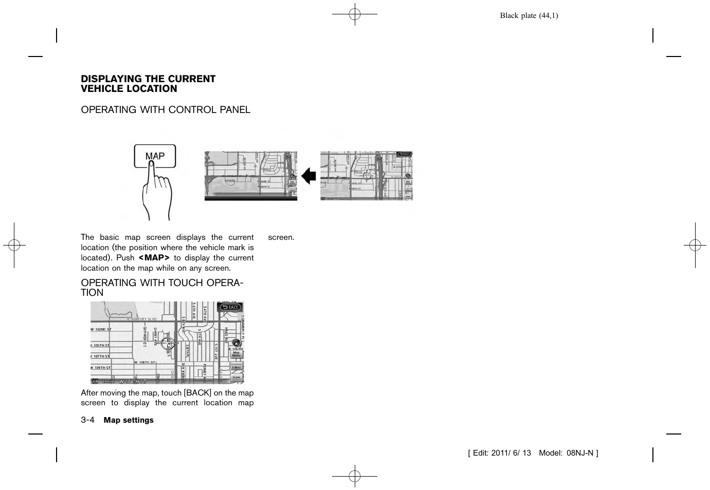 Displaying the current vehicle location -4 | NISSAN 2012 Quest - Navigation System Owner's Manual User Manual | Page 43 / 242