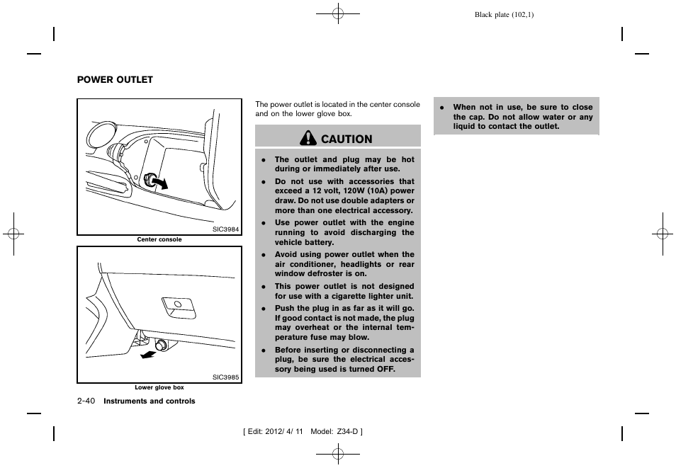 Power outlet -40, Caution | NISSAN 2013 370Z Roadster - Owner's Manual User Manual | Page 104 / 427