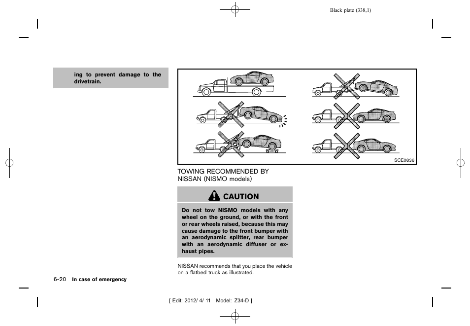 Towing recommended by nissan (nismo models) -20, Caution | NISSAN 2013 370Z Roadster - Owner's Manual User Manual | Page 340 / 427