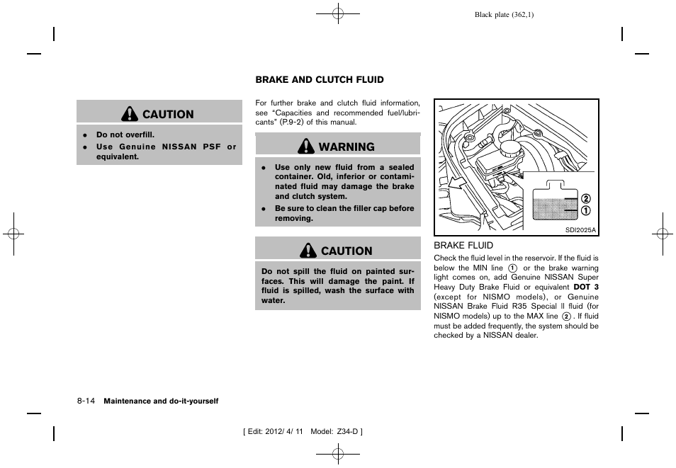 Brake and clutch fluid -14, Brake fluid -14, Caution | Warning | NISSAN 2013 370Z Roadster - Owner's Manual User Manual | Page 364 / 427