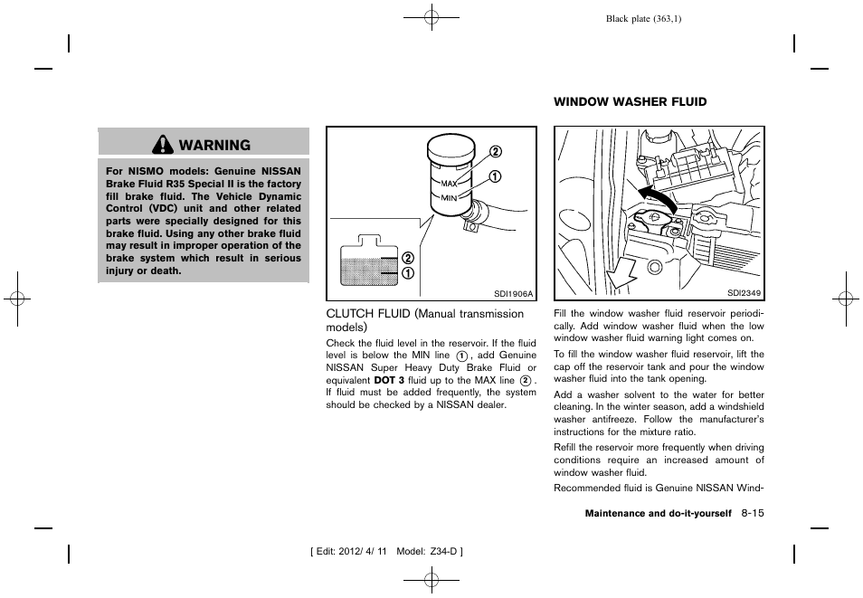 Clutch fluid (manual transmission models) -15, Window washer fluid -15, Warning | NISSAN 2013 370Z Roadster - Owner's Manual User Manual | Page 365 / 427