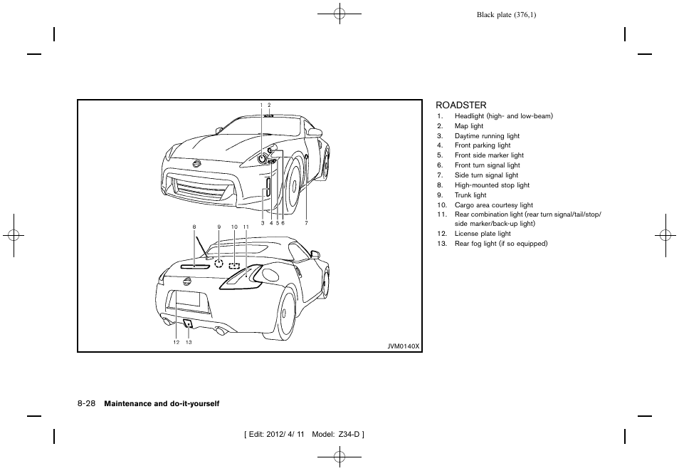 Roadster -28 | NISSAN 2013 370Z Roadster - Owner's Manual User Manual | Page 378 / 427