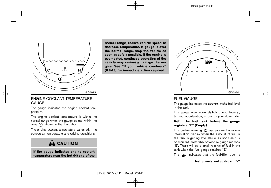 Engine coolant temperature gauge -7 fuel gauge -7, Caution | NISSAN 2013 370Z Roadster - Owner's Manual User Manual | Page 71 / 427