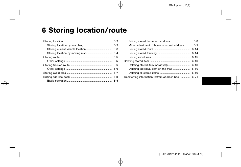 Storing location/route, 6 storing location/route | NISSAN 2013 Quest - Navigation System Owner's Manual User Manual | Page 115 / 243