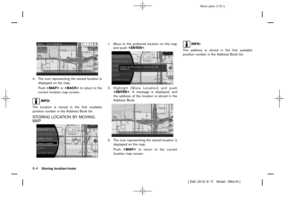 Storing location by moving map -4 | NISSAN 2013 Quest - Navigation System Owner's Manual User Manual | Page 118 / 243