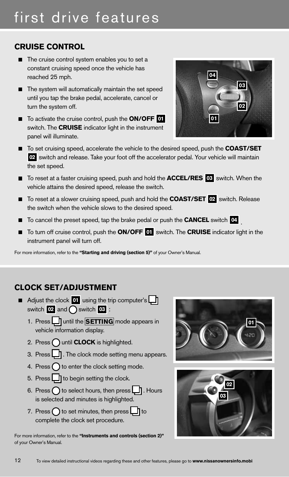 First drive features, Cruise control, Clock set/adjustment | NISSAN 2013 370Z Roadster - Quick Reference Guide User Manual | Page 16 / 26