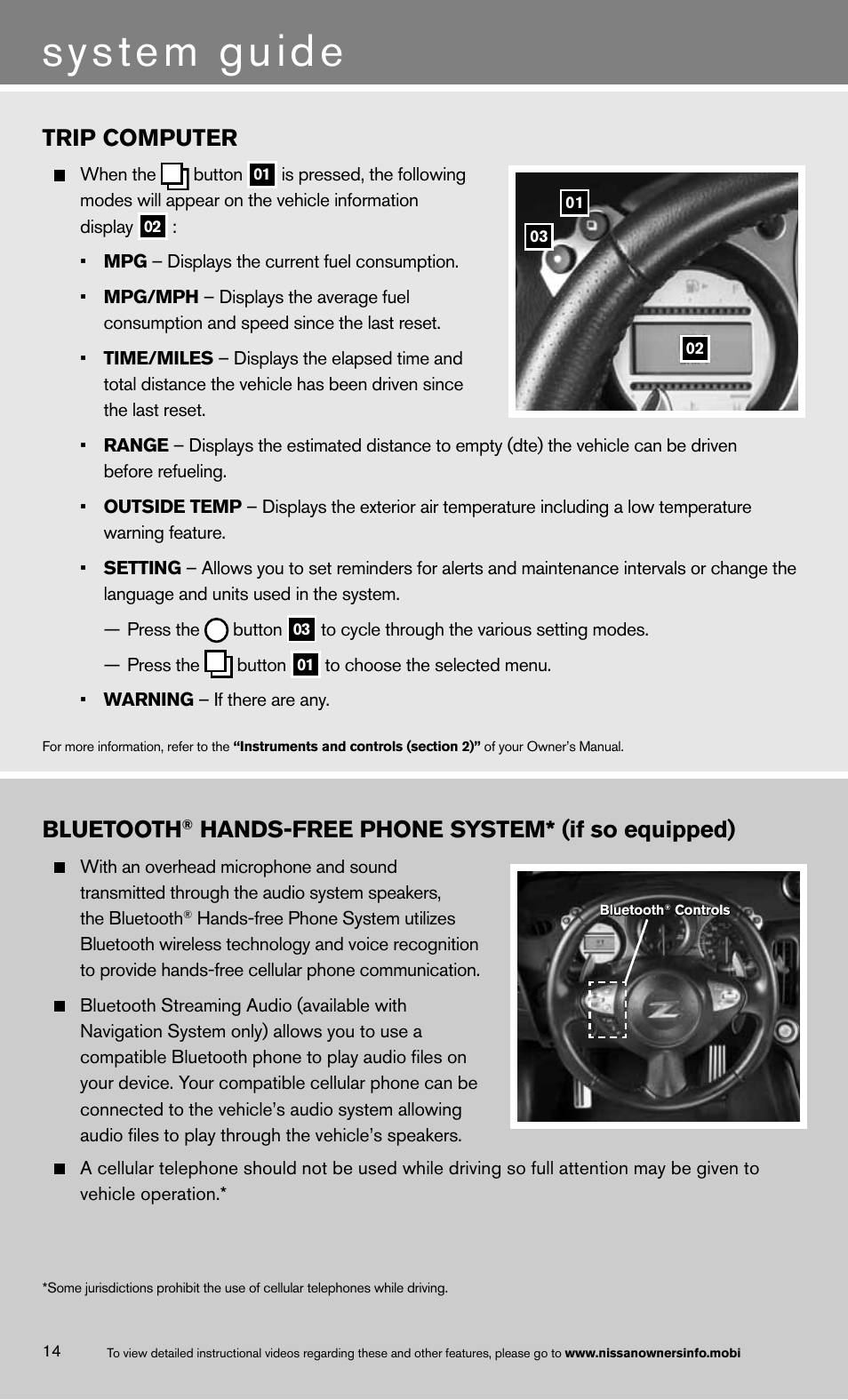 System guide, Trip computer, Bluetooth | Hands-free phone system* (if so equipped) | NISSAN 2013 370Z Roadster - Quick Reference Guide User Manual | Page 18 / 26