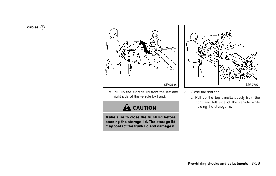 Caution | NISSAN 2014 370Z Roadster - Owner's Manual User Manual | Page 150 / 428