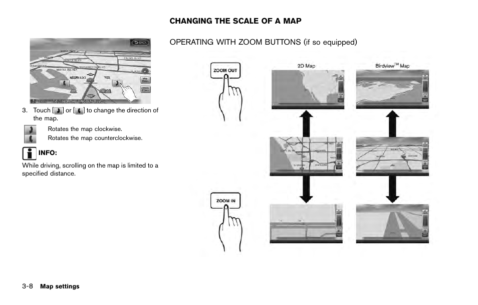 Changing the scale of a map -8, Operating with zoom buttons (if so equipped) -8 | NISSAN 2014 Quest - Navigation System Owner's Manual User Manual | Page 52 / 252